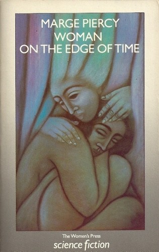 Marge Piercy: Woman on the Edge of Time (Paperback, 1987, The Women's Press)