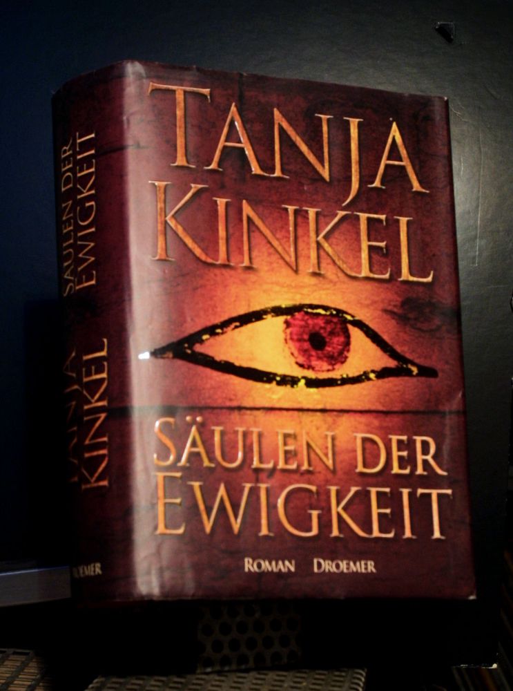 Tanja Kinkel: Säulen der Ewigkeit (German language, 2008, Droemer)
