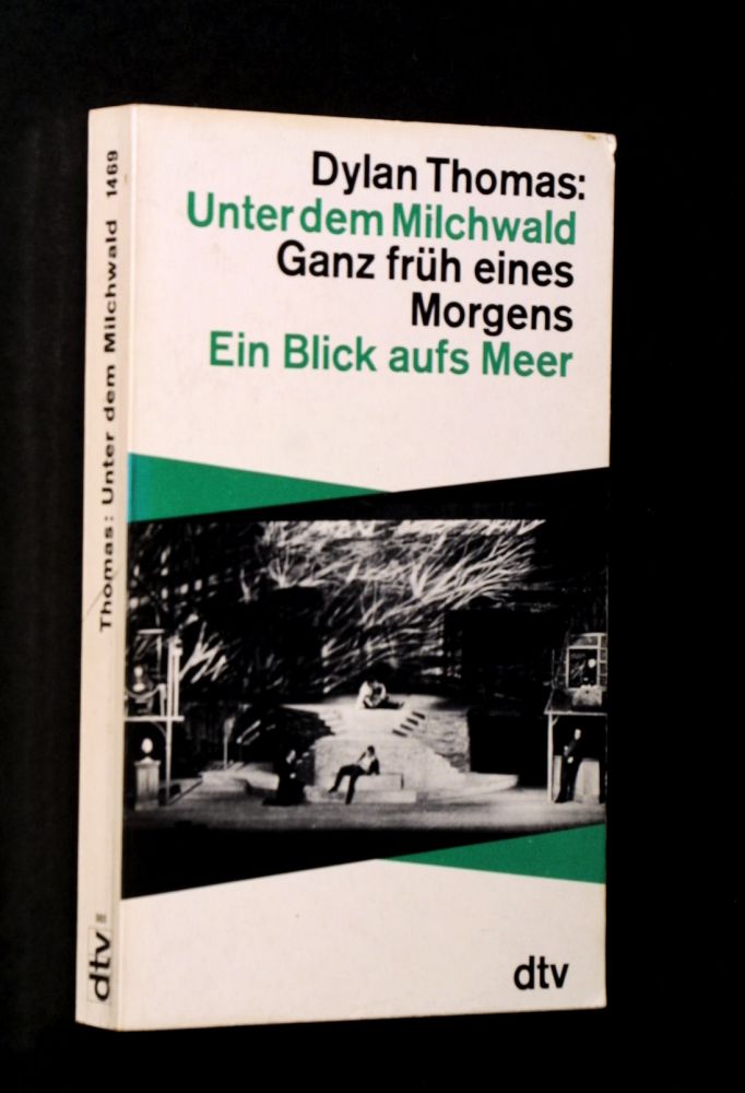 Dylan Thomas: Unter dem Milchwald - Ganz früh eines Morgens - Ein Blick aufs Meer (deutsch language, 1970, Dylan Thomas)