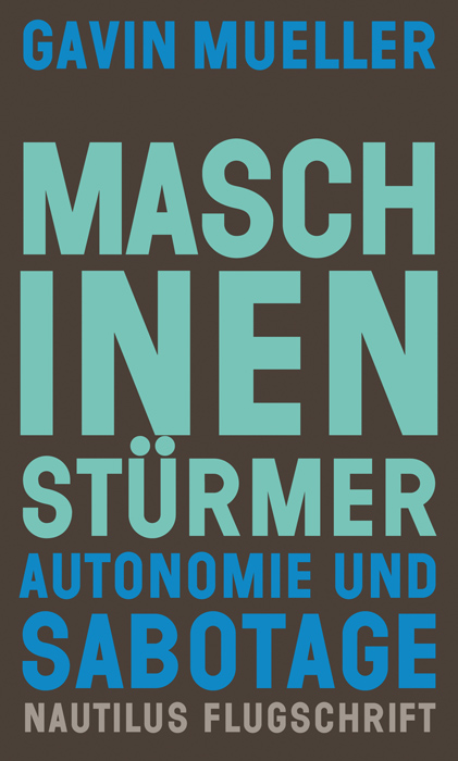 Gavin Mueller: Maschinenstürmer (Paperback, german language, 2022, Edition Nautilus)