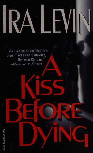 Ira Levin: A Kiss Before Dying (2000, Carroll & Graf Pub, Brand: Carroll n Graf Pub)