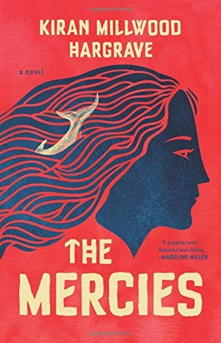 Kiran Millwood Hargrave: The Mercies (Hardcover, 2020, Little, Brown and Company)