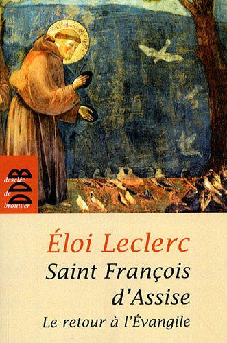 Eloi Leclerc: François d'Assise (Hardcover, French language, 1998, Desclée De Brouwer)