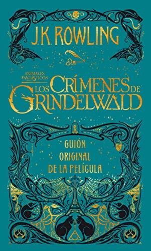 J. K. Rowling: Los crímenes de Grindelwald. Guion original de la película / The Crimes of Grindelwald (Hardcover, 2019, Salamandra Infantil y Juvenil)