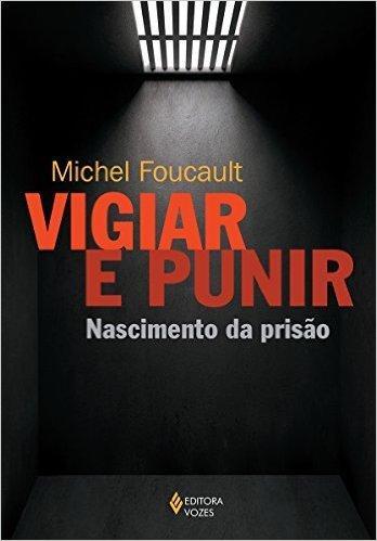 Michel Foucault: Vigiar e Punir (Portuguese language, 2008)