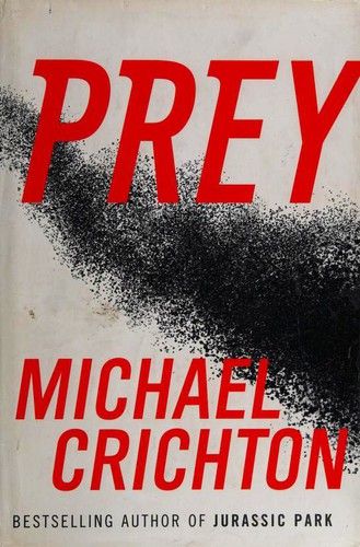 Michael Crichton: Prey (Hardcover, 2002, HarperCollins)