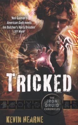Kevin Hearne: Tricked (2012, Little, Brown Book Group)