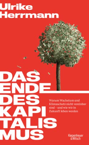 Ulrike Herrmann: Das Ende des Kapitalismus (Hardcover, Deutsch language, Kiepenheuer & Witsch)