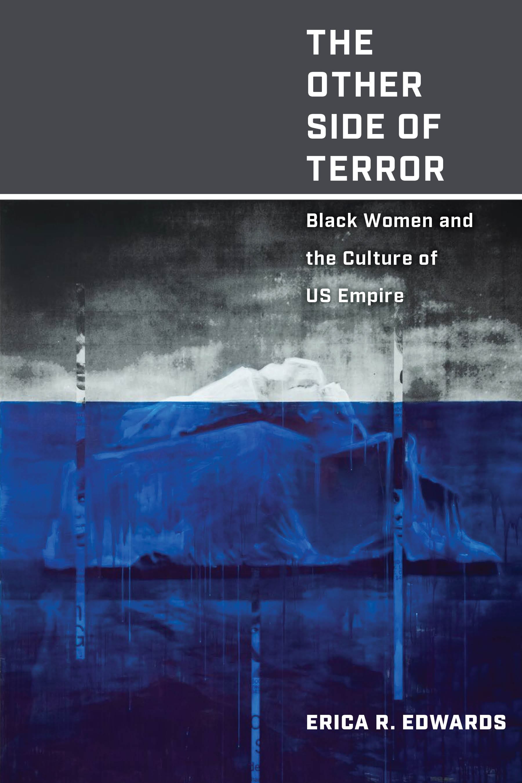 Erica R. Edwards: The Other Side of Terror (2021, New York University Press)