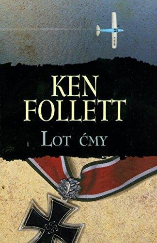 Ken Follett: Lot ćmy (Polish language, 2011)