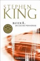 Stephen King: Buick 8 Un Coche Perverso (Paperback, Spanish language, 2004, Debolsillo)