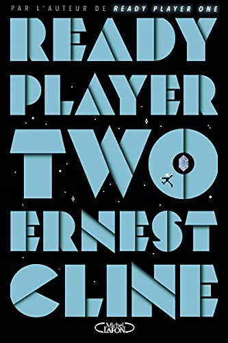 Ernest Cline, Ernest Cline, Arnaud Regnauld: Ready player two (Paperback, 2021, MICHEL LAFON)