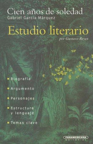 Gustavo Reyes: Cien Anos de Soledad (Estudio Literario) (Paperback, Spanish language, 2003, Panamericana Editorial)