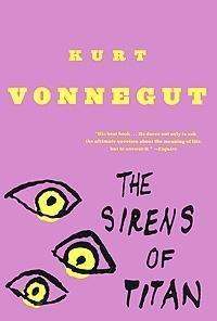 Kurt Vonnegut: The Sirens of Titan