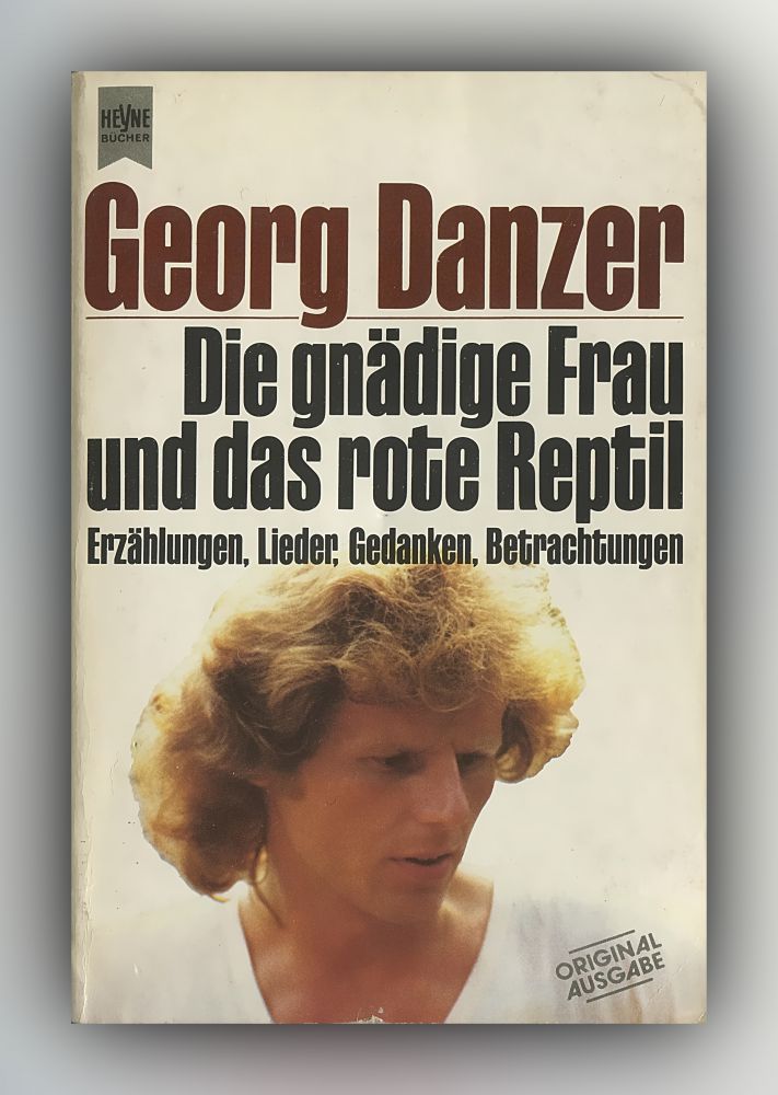 Georg Danzer: Die gnädige Frau und das rote Reptil (Paperback, deutsch language, Heyne Verlag)