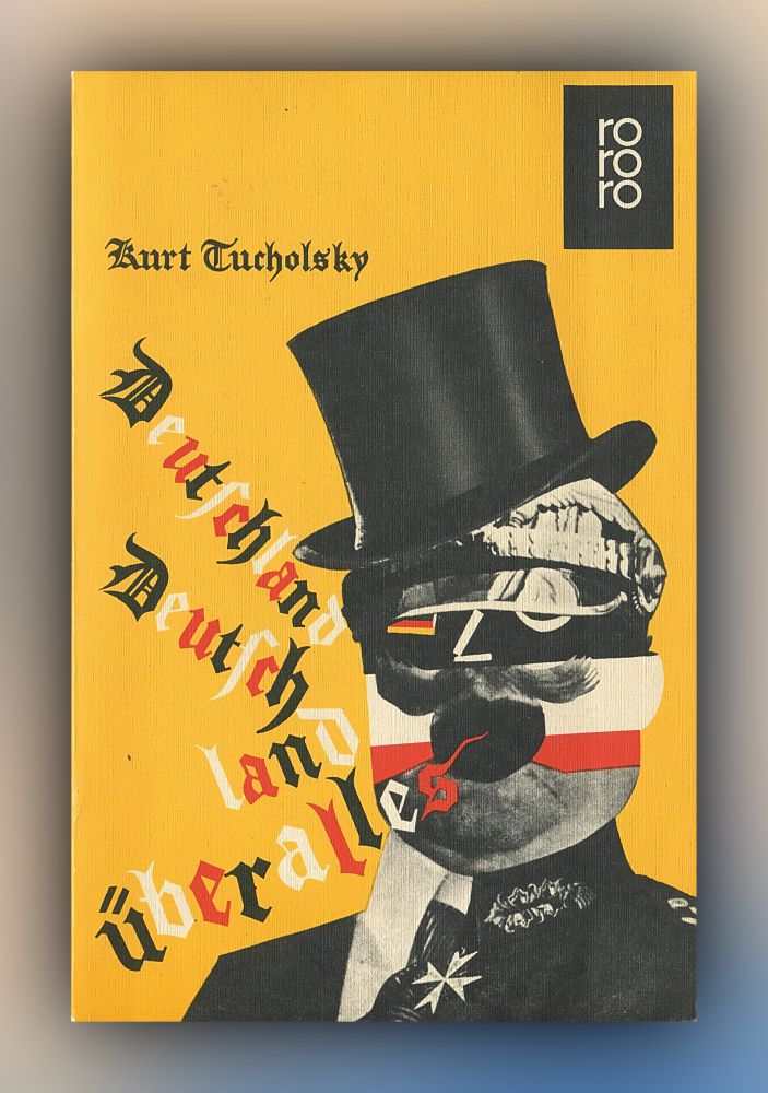 Kurt Tucholsky, John Heartfield: Deutschland, Deutschland über alles (Paperback, German language, 1980, Rowohlt Tb.)