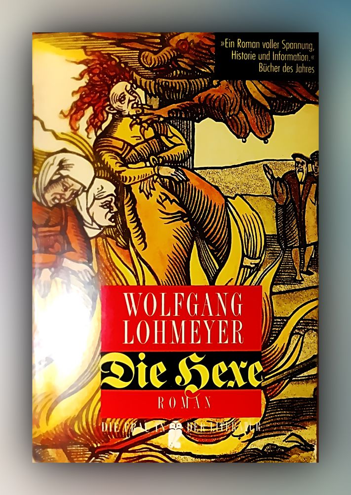 Wolfgang Lohmeyer: Die Hexe (deutsch language, 1993, Ullstein Taschenbuchverlag)