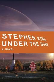 Stephen King: Under the Dome (2009, Scribner)