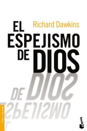 Richard Dawkins: El espejismo de Dios (2013, Booket)