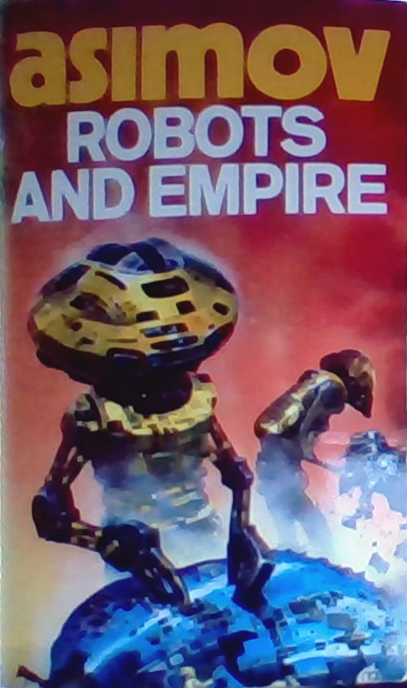 Isaac Asimov: Robots and Empire (Paperback, 1986, Grafton)