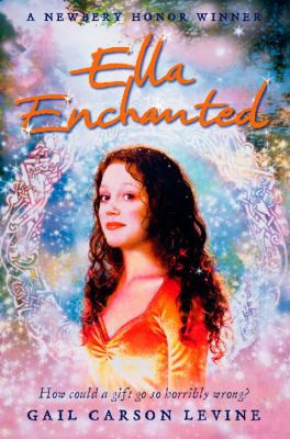 Gail Carson Levine: Ella Enchanted (2000, HarperCollins Publishers Limited)