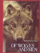 Barry Lopez: Of Wolves and Men (Hardcover, 1982, Peter Smith Publisher)