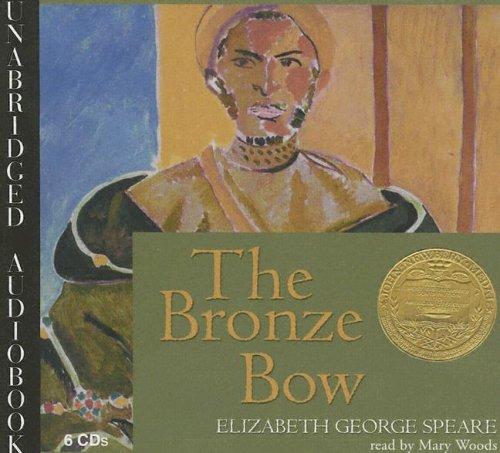 Elizabeth George Speare, Mary Woods: The Bronze Bow (AudiobookFormat, 2001, Blackstone Audiobooks)