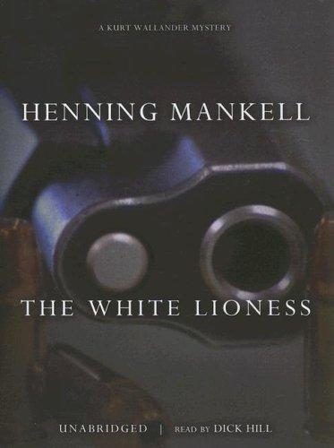 Henning Mankell: White Lioness (AudiobookFormat, 2007, Blackstone Audiobooks)