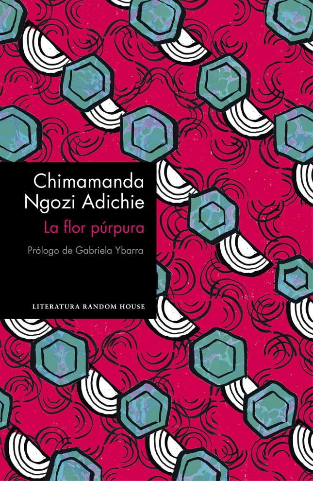 Chimamanda Ngozi Adichie: La flor púrpura (Paperback, 2017, Literatura Random House, LITERATURA RANDOM HOUSE)