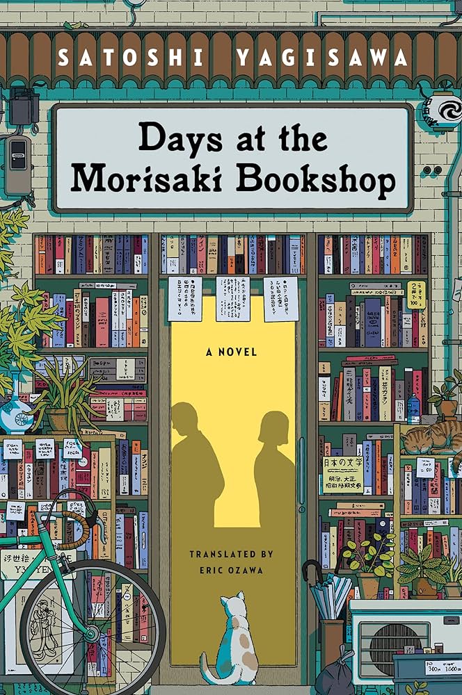 Satoshi Yagisawa, Eric Ozawa: Days at the Morisaki Bookshop (2023, HarperCollins Publishers, Harper Perennial)