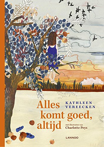 Kathleen Vereecken: Alles komt goed, altijd (Hardcover, 2018, Lannoo)