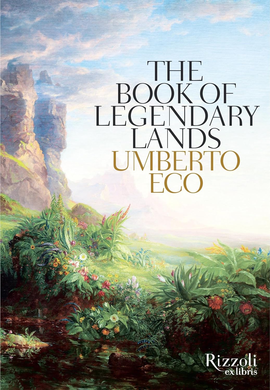 Umberto Eco, Alastair McEwen: Book of Legendary Lands (2015, Quercus)