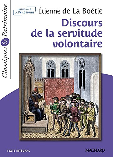 La Boétie, François Tacot: Discours de la servitude volontaire - Classiques et Patrimoine (Paperback, 2021, MAGNARD)