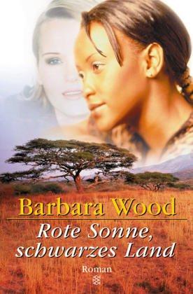 Barbara Wood: Rote Sonne, schwarzes Land (Paperback, German language, 2000, Fischer-TB.-Vlg., Ffm)
