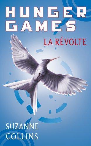 Suzanne Collins: La Révolte (Paperback, French language, 2011, POCKET JEUNESSE, French and European Publications Inc)