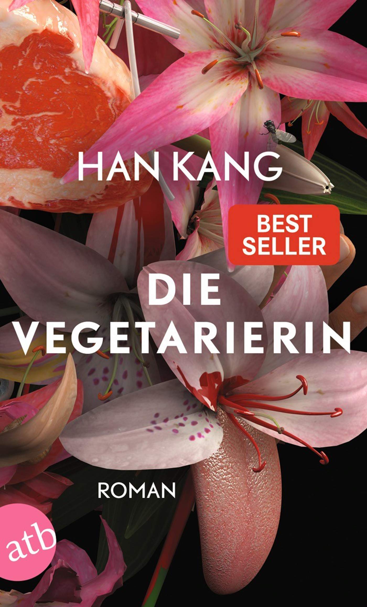 Kang Han, Ki-Hyang Lee: Die Vegetarierin: Roman (Paperback, German language, Aufbau Taschenbuch)