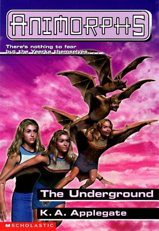 Katherine A. Applegate: The Underground (Paperback, 1998, Scholastic)