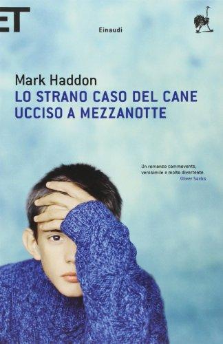 Mark Haddon: Lo strano caso del cane ucciso a mezzanotte (Italian language, 2005)