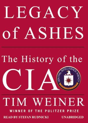 Tim Weiner: Legacy of Ashes (AudiobookFormat, 2007, Blackstone Audio Inc.)