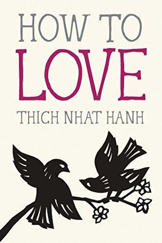 Thích Nhất Hạnh: How to Love (Mindfulness Essentials, #3) (2014)