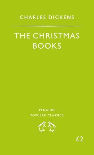 Charles Dickens: The Christmas books (1994, Penguin Books)