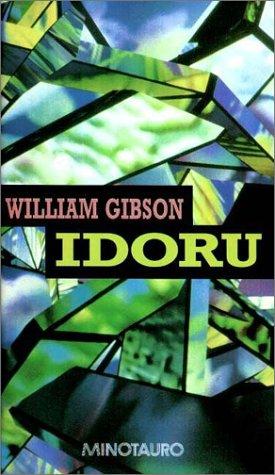 William Gibson (unspecified): Idoru (Hardcover, Spanish language, 1999, Minotauro)