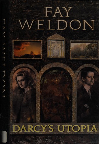 Fay Weldon: Darcy's utopia (1990, Collins)