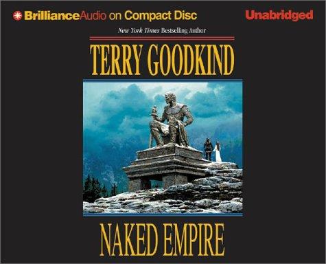 Terry Goodkind: Naked Empire (Sword of Truth, Book 8) (2003, Brilliance Audio on CD Unabridged)