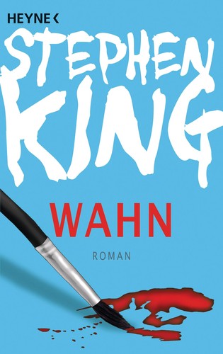 Stephen King: Wahn (German language, 2009, Heyne)