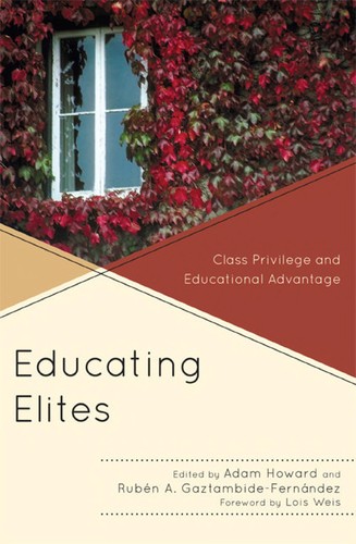 Adam Howard, Rubén A. Gaztambide-Fernández: Educating elites (2010, Rowman & Littlefield)