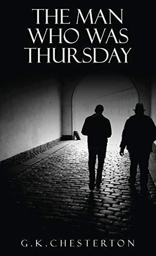 G. K. Chesterton: The Man Who Was Thursday : A Nightmare (Hardcover, 2017, Suzeteo Enterprises)