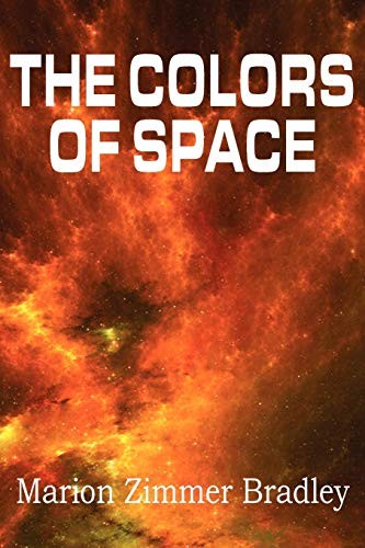 Marion Zimmer Bradley: The Colors of Space (Paperback, 2011, Spastic Cat Press)