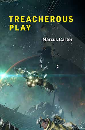 Marcus Carter: Treacherous Play (Hardcover, 2022, MIT Press)