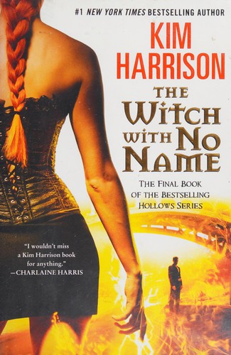 Kim Harrison: The witch with no name (2014)
